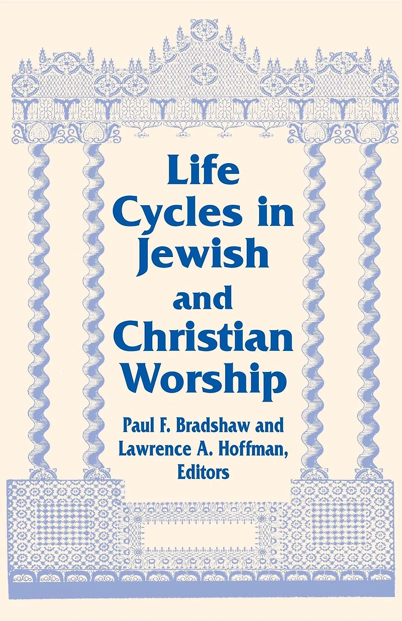 Life Cycles Jewish and Christian Worship