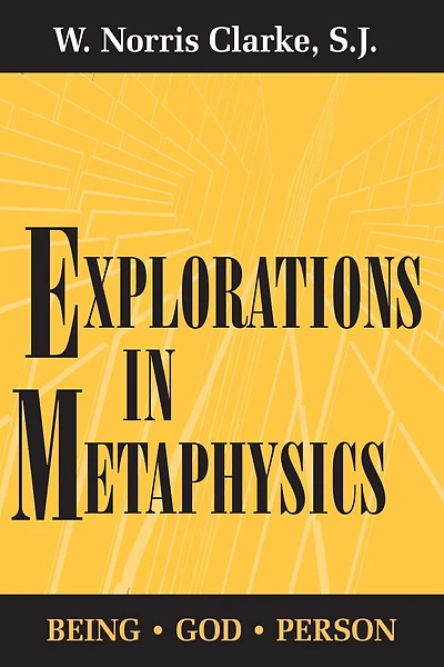 Explorations Metaphysics: Being-God-Person