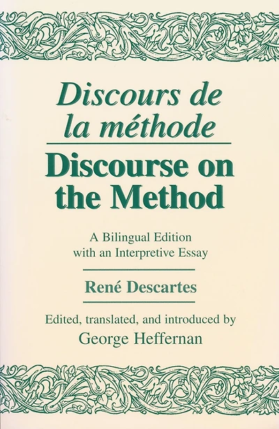 Discours de La Methode/Discourse on the Method: A Bilingual Edition with an Interpretive Essay