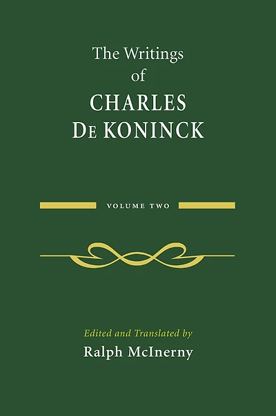The Writings of Charles De Koninck: Volume 2