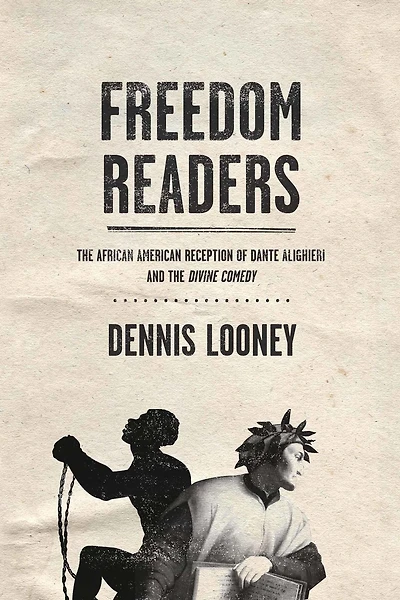 Freedom Readers: the African American Reception of Dante Alighieri and Divine Comedy