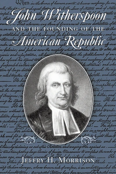 John Witherspoon and the Founding of American Republic: Catholicism Culture