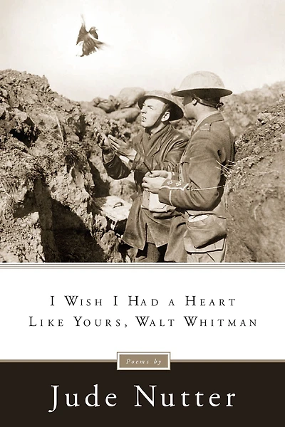 I Wish Had a Heart Like Yours, Walt Whitman
