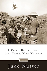 I Wish Had a Heart Like Yours, Walt Whitman