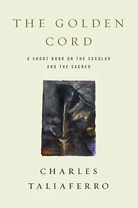the Golden Cord: A Short Book on Secular and Sacred
