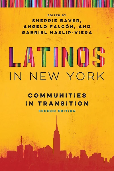 Latinos New York: Communities Transition, Second Edition