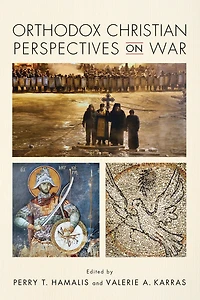 Orthodox Christian Perspectives on War