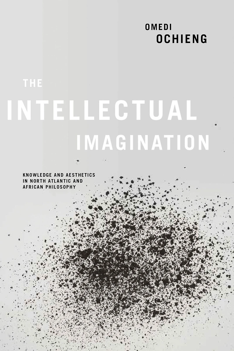 Intellectual Imagination: Knowledge and Aesthetics North Atlantic African Philosophy