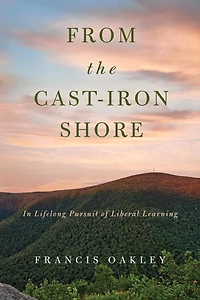 From the Cast-Iron Shore: Lifelong Pursuit of Liberal Learning