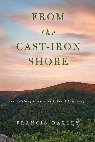 From the Cast-Iron Shore: Lifelong Pursuit of Liberal Learning
