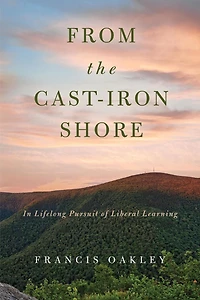 From the Cast-Iron Shore: Lifelong Pursuit of Liberal Learning