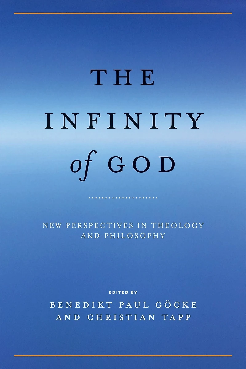 The Infinity of God: New Perspectives Theology and Philosophy