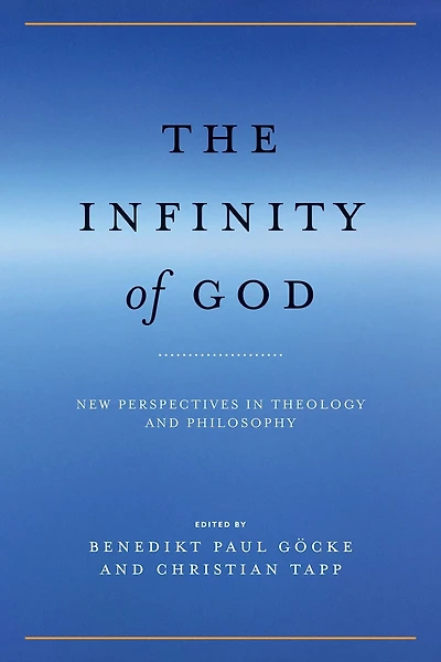 The Infinity of God: New Perspectives Theology and Philosophy