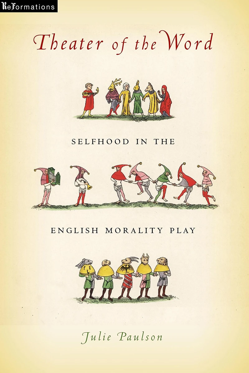 Theater of the Word: Selfhood English Morality Play