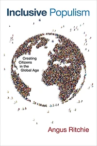 Inclusive Populism: Creating Citizens the Global Age
