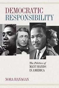 Democratic Responsibility: The Politics of Many Hands America
