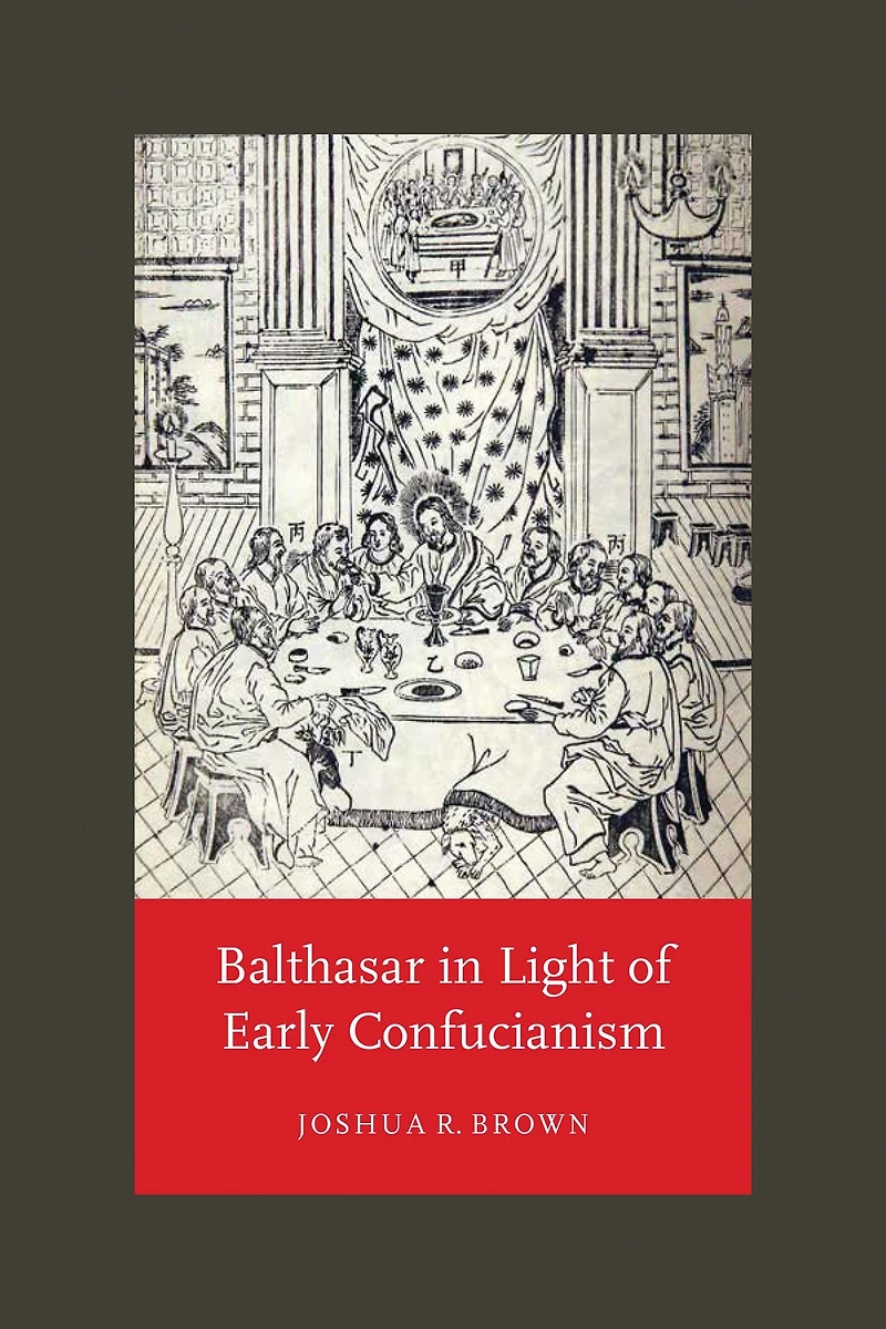 Balthasar Light of Early Confucianism