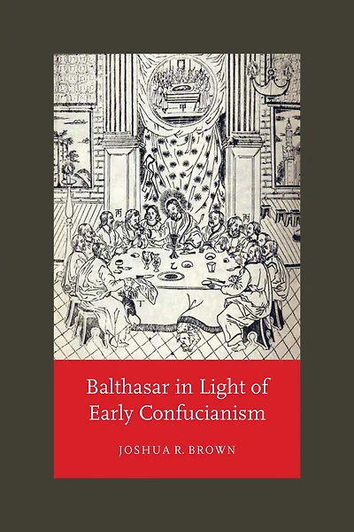 Balthasar Light of Early Confucianism
