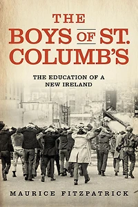 The Boys of St. Columb's: Education a New Ireland