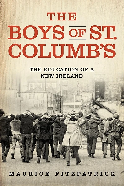 The Boys of St. Columb's: Education a New Ireland