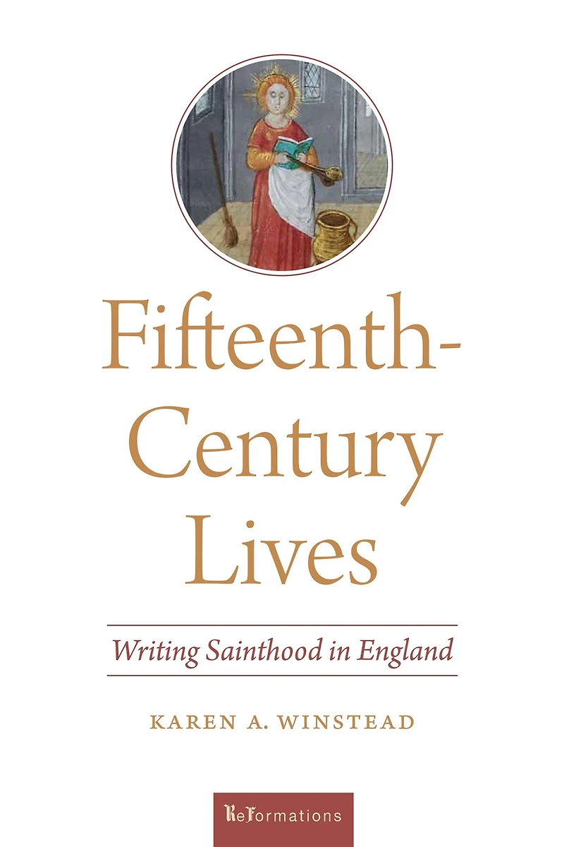 Fifteenth-Century Lives: Writing Sainthood England