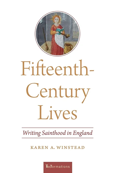 Fifteenth-Century Lives: Writing Sainthood England