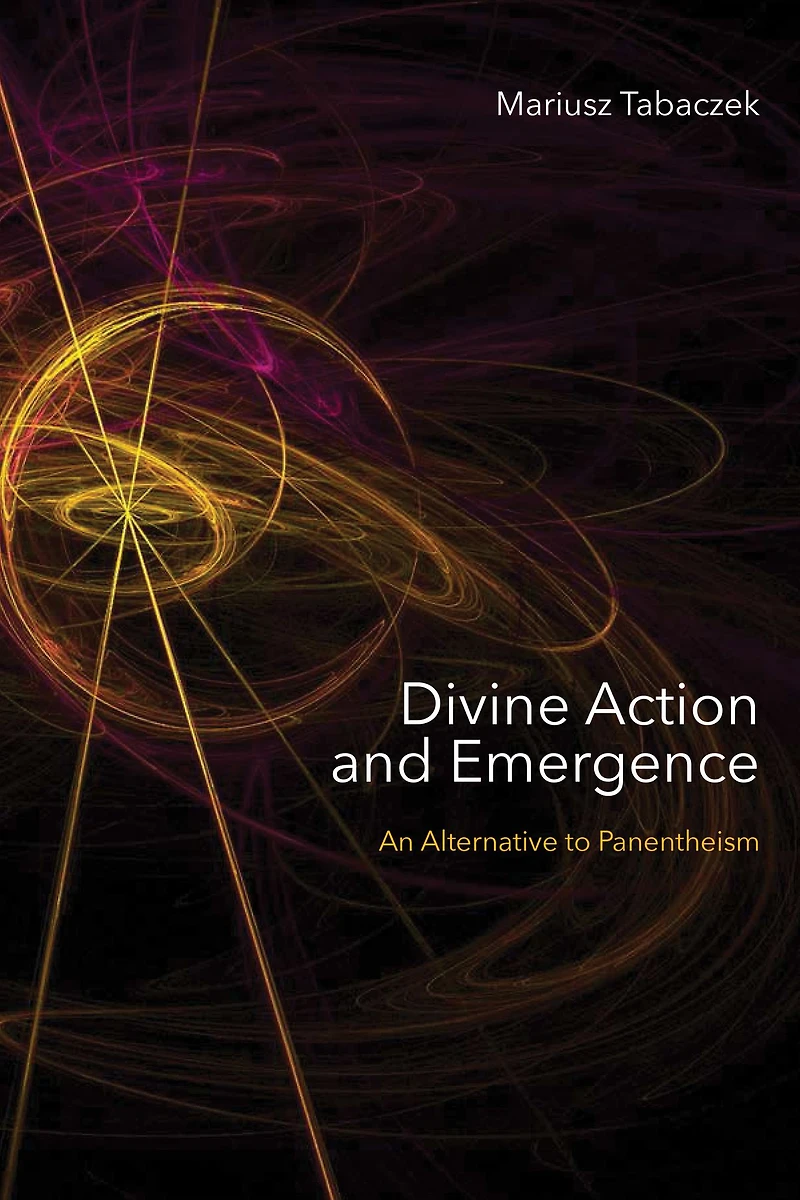 Divine Action and Emergence: An Alternative to Panentheism