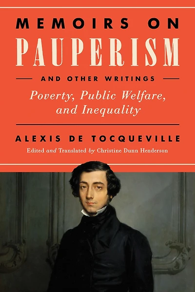 Memoirs on Pauperism and Other Writings: Poverty, Public Welfare, Inequality