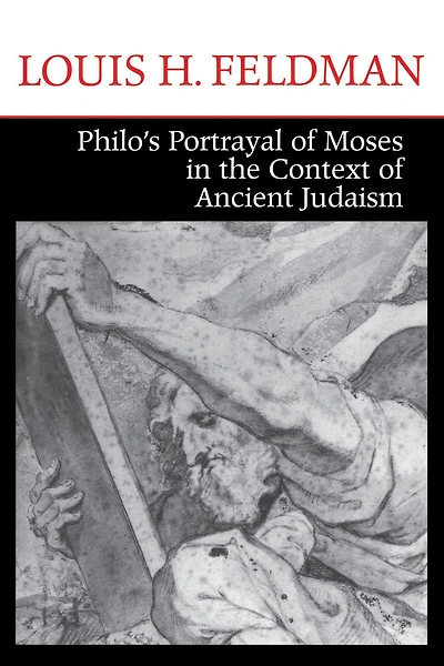 Philo's Portrayal of Moses the Context Ancient Judaism