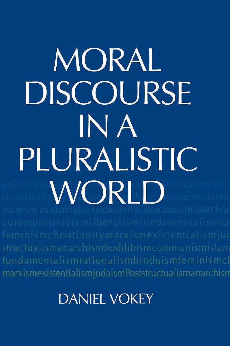 Moral Discourse a Pluralistic World