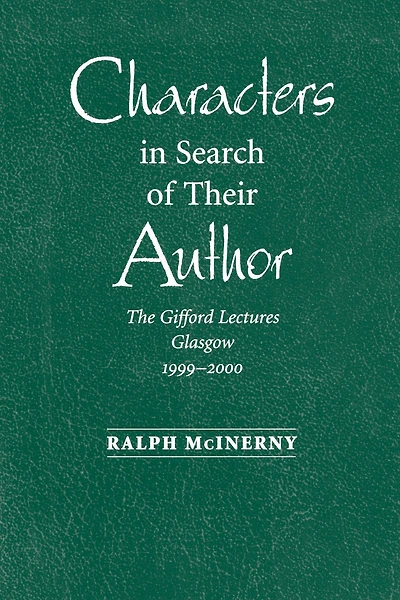 Characters Search of Their Author: The Gifford Lectures, 1999-2000