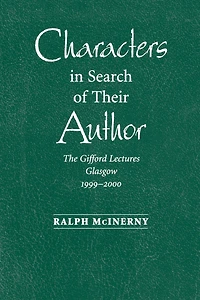 Characters Search of Their Author: The Gifford Lectures, 1999-2000