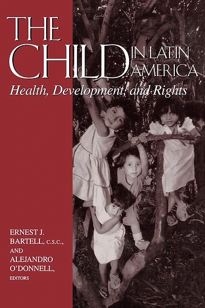 The Child Latin America: Health, Development, and Rights