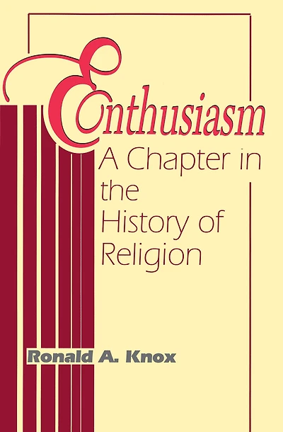 Enthusiasm: A Chapter the History of Religion