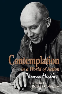 Contemplation a World of Action: Second Edition, Restored and Corrected