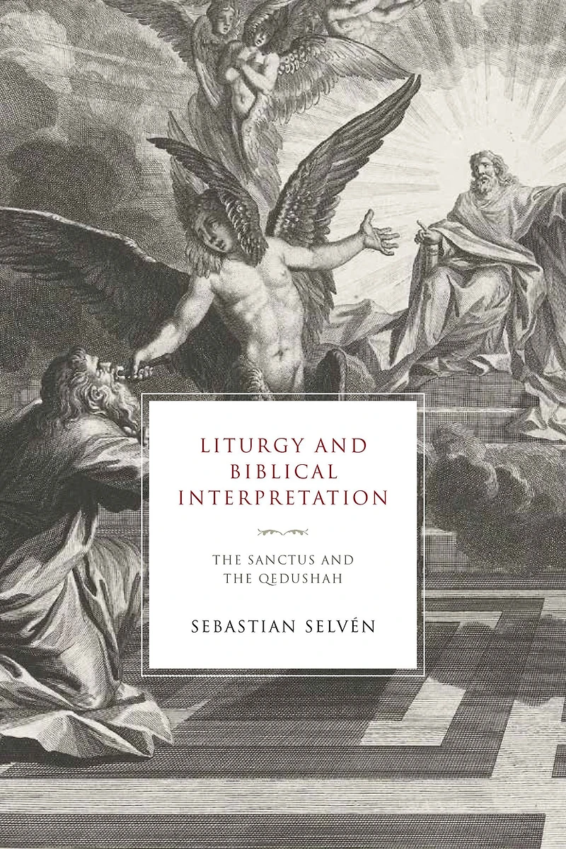 Liturgy and Biblical Interpretation: the Sanctus Qedushah