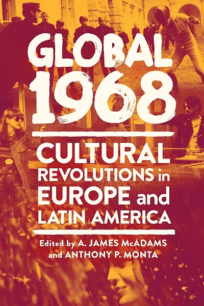 Global 1968: Cultural Revolutions Europe and Latin America