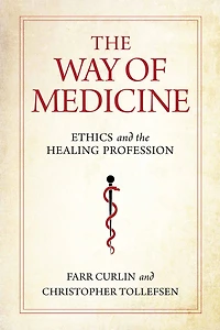 the Way of Medicine: Ethics and Healing Profession