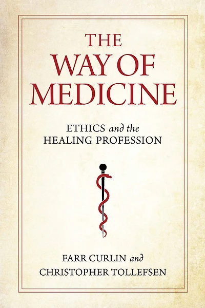 the Way of Medicine: Ethics and Healing Profession