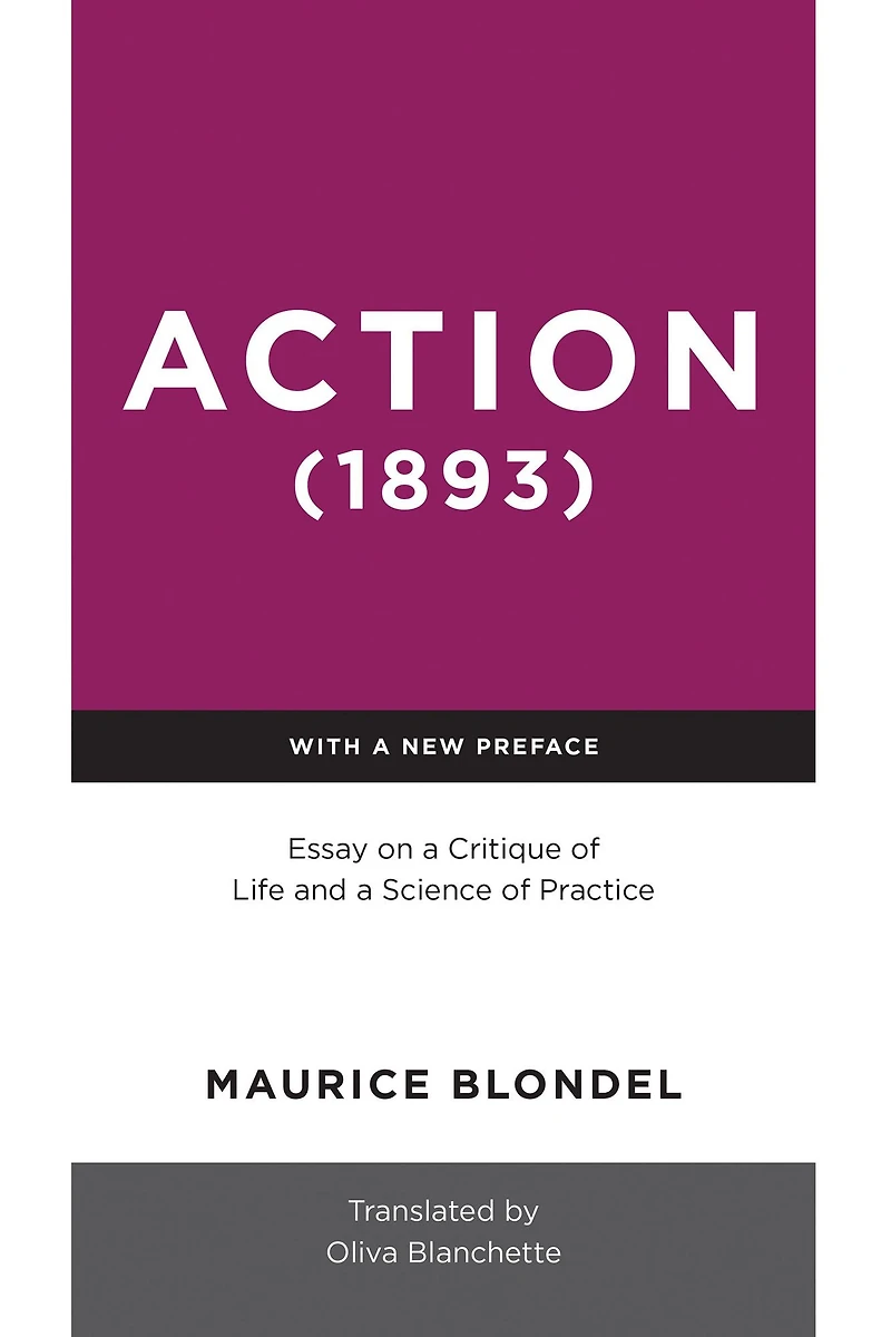 Action (1893): Essay on a Critique of Life and Science Practice