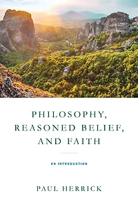Philosophy, Reasoned Belief, and Faith: An Introduction