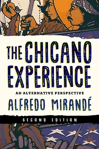 The Chicano Experience: An Alternative Perspective