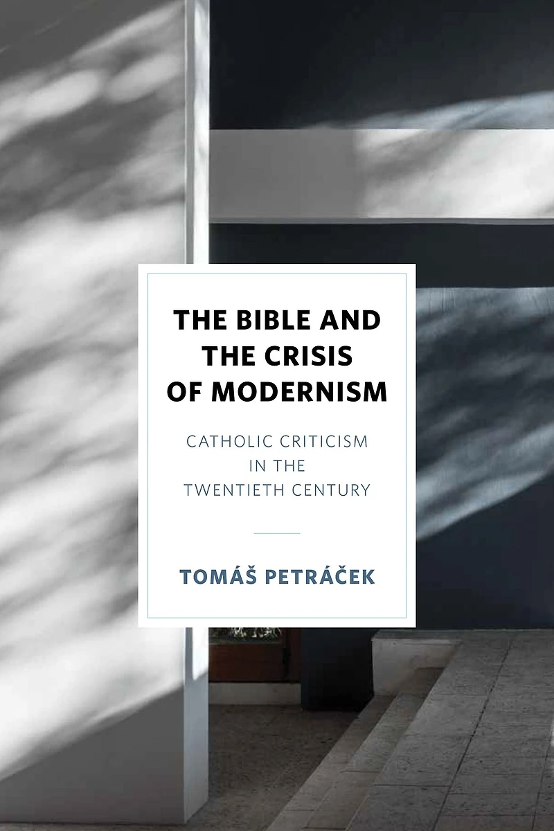 the Bible and Crisis of Modernism: Catholic Criticism Twentieth Century