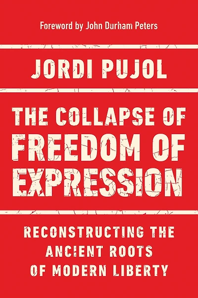 the Collapse of Freedom Expression: Reconstructing Ancient Roots Modern Liberty