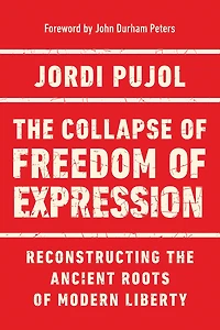 the Collapse of Freedom Expression: Reconstructing Ancient Roots Modern Liberty