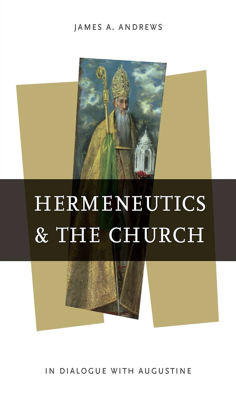 Hermeneutics and the Church: Dialogue with Augustine