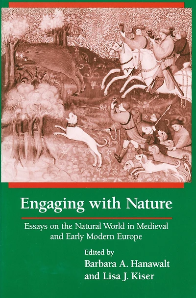 Engaging With Nature: Essays on the Natural World Medieval and Early Modern Europe