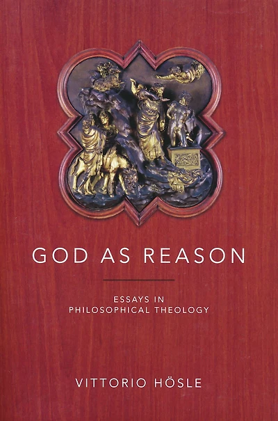 God as Reason: Essays Philosophical Theology