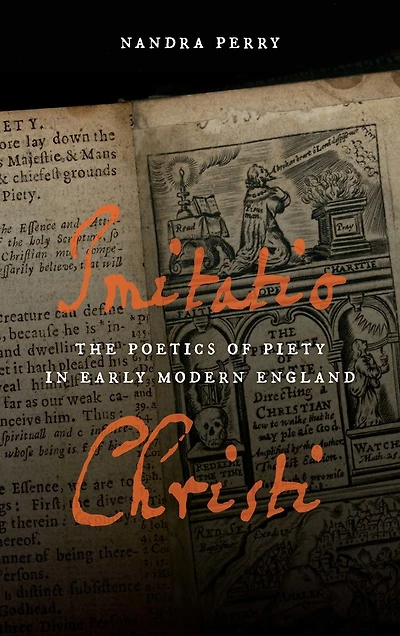 Imitatio Christi: The Poetics of Piety Early Modern England