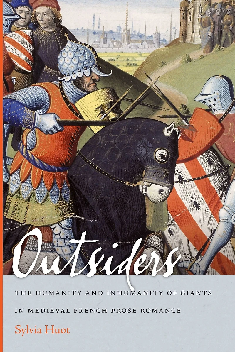Outsiders: The Humanity and Inhumanity of Giants Medieval French Prose Romance